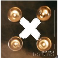 Alan Bass - Bass to Bass