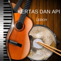 Leroy - KERTAS DAN API