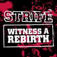 Strife - Witness A Rebirth (10th Anniversary Remaster)