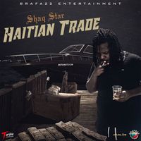 ShaqStar - Haitian Trade (Explicit)