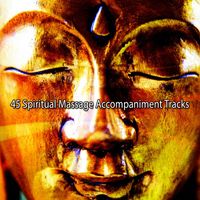 Zen Meditation and Natural White Noise and New Age Deep Massage - 45 Spiritual Massage Accompaniment Tracks
