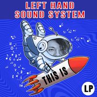 lefthandsoundsystem - THIS IS LEFTHANDSOUNDSYSTEM