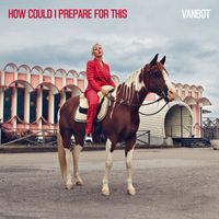 Vanbot - How Could I Prepare For This