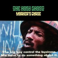 The Holy Ghost - Worker´s Curse