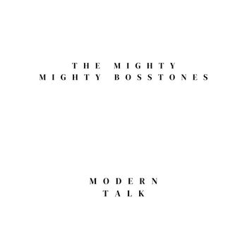 The Mighty Mighty Bosstones - Modern Talk