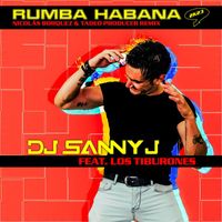 DJ Sanny J - Rumba Habana (Nicolás Borquez & Tadeo Producer Remix)