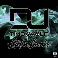 DJ Timbawolf - LATIN SMOKE