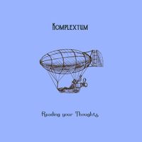 Komplextum - Reading your Thoughts
