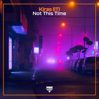 Kiras (IT) - Not This Time