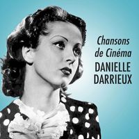 Danielle Darrieux - Chansons de cinéma de DANIELLE DARRIEUX