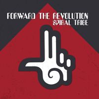 Spiral Tribe - Forward The Revolution