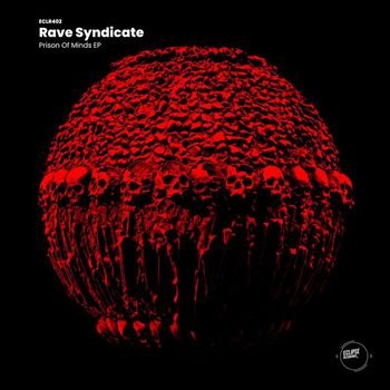 Rave Syndicate - Prison Of Minds EP