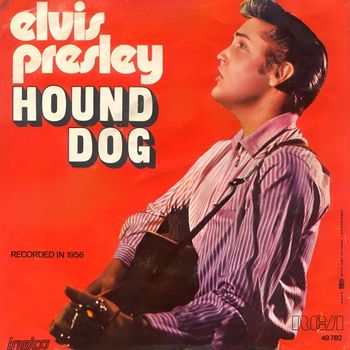 Elvis Presley - Hound Dog