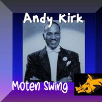 Andy Kirk - Moten Swing