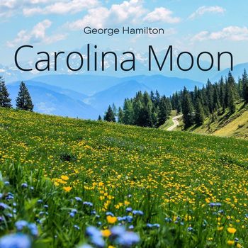 George Hamilton IV - Carolina Moon