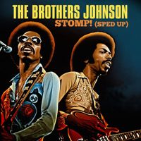 The Brothers Johnson - Stomp! (Re-Recorded - Sped Up)