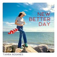 Tamra Rosanes - New Better Day