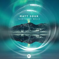 Matt Sour - Northern Bells