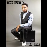 J-Smooth - Too Busy to Live