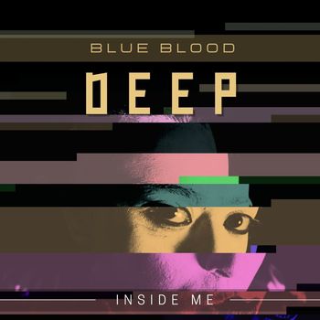 Blue Blood - Deep Inside Me (Explicit)