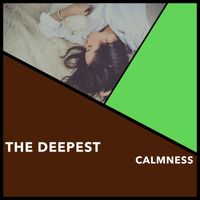 Relaxing Chill Out Music - The Deepest Calmness