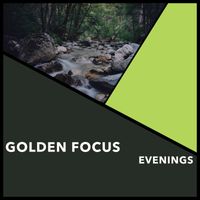 Relaxing Chill Out Music - Golden Focus Evenings
