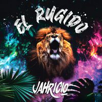 Jahricio - El Rugido (Explicit)