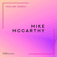 Mike McCarthy - Feeling Lonely