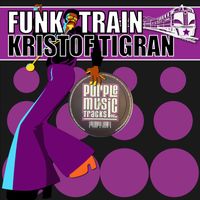 Kristof Tigran - Funk Train