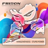 Hangover Boss - Stupid Power