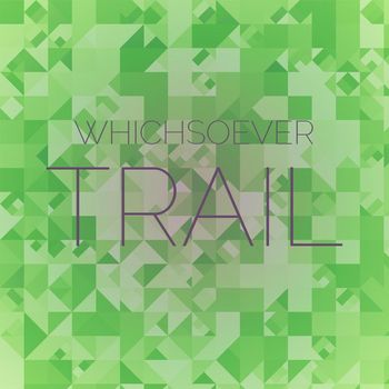 Various Artists - Whichsoever Trail