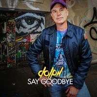 Dolph - Say goodbye