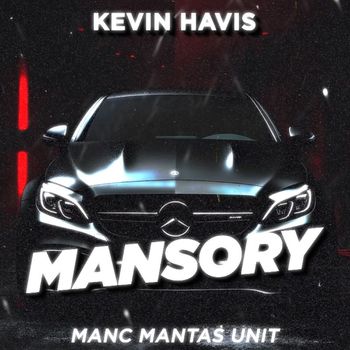Kevin Havis - Mansory (Explicit)