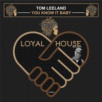Tom Leeland - You Know It Baby