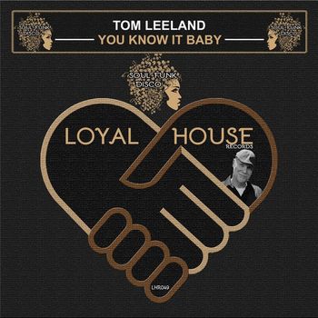 Tom Leeland - You Know It Baby