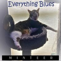 Minteer - Everything Blues (Explicit)