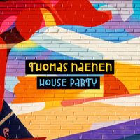 Thomas Naenen - House Party