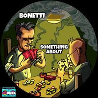 Bonetti - Something About