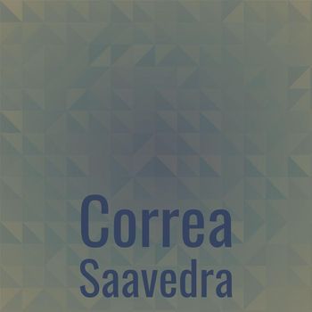 Various Artists - Correa Saavedra