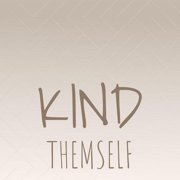 Various Artists - Kind Themself