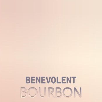 Various Artists - Benevolent Bourbon