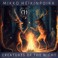 Mikko Heikinpoika - Creatures of the night