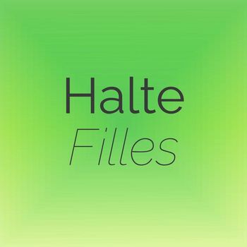 Various Artists - Halte Filles