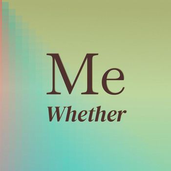Various Artists - Me Whether
