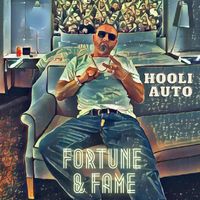 Hooli Auto - Fortune and Fame (Explicit)