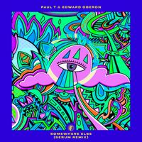 Paul T & Edward Oberon - Somewhere Else (Serum Remix)
