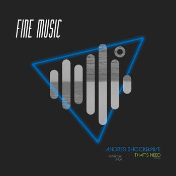 Andres Shockwave - That´s Need