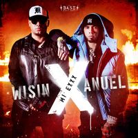 Wisin & Anuel AA - MI EXXX (Explicit)