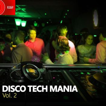 Various Artists - Disco Tech Mania, Vol. 2