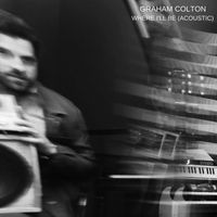 Graham Colton - Where I'll Be (Acoustic)
